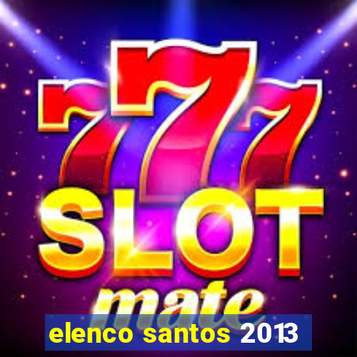 elenco santos 2013